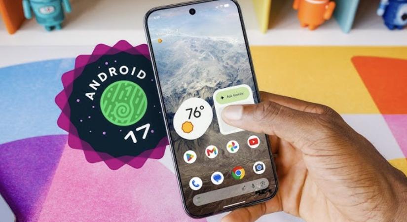 TOP 5 újítás az Android 17-ben