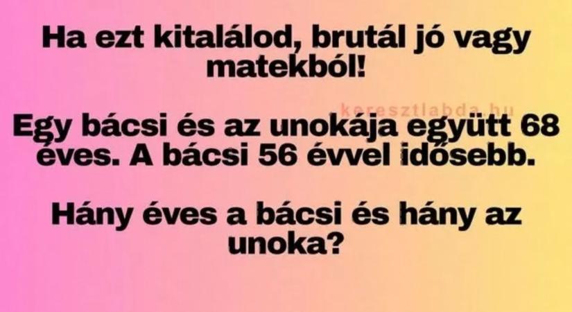 Napi matek feladat: 68 és 56 – mindenki tudni véli a választ, de mindenki téved