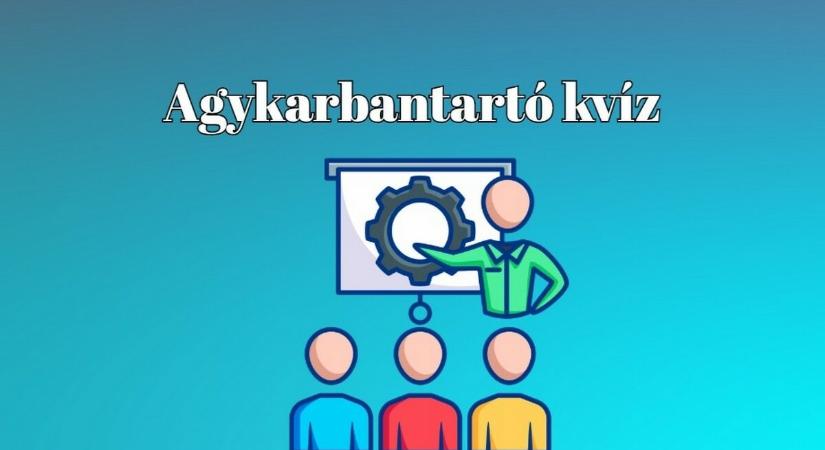 Napi agykarbantartó kvíz - Magas lehet az IQ-ja annak, aki elér legalább 6 pontot