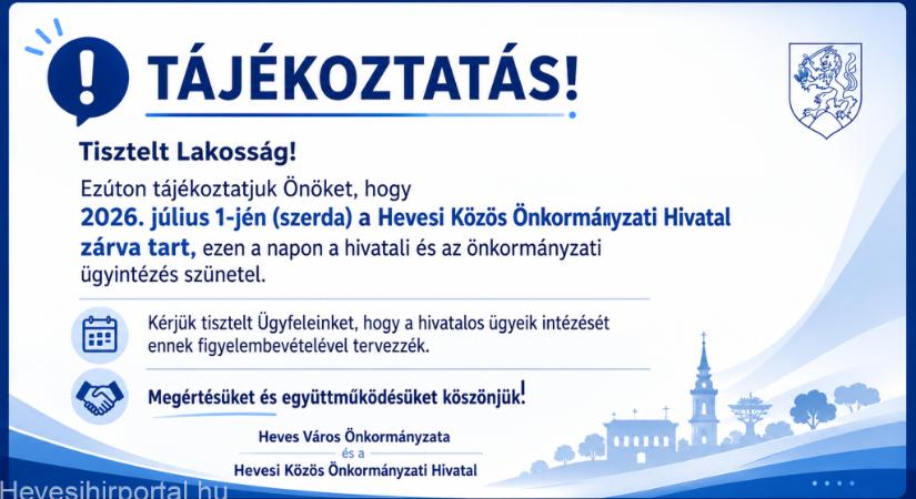 Július 1-jén a Hevesi Közös Önkormányzati Hivatal zárva tart