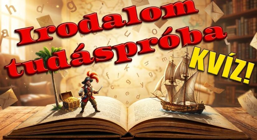 Irodalom kvíz: Tudod mi volt Júlia családneve, vagy mit keresett Jumurdzsák? Teszteld a tudásod!