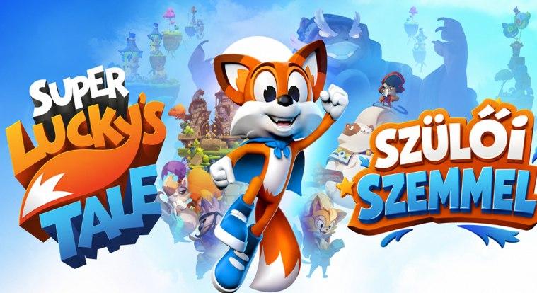 New Super Lucky’s Tale teszt szülőknek