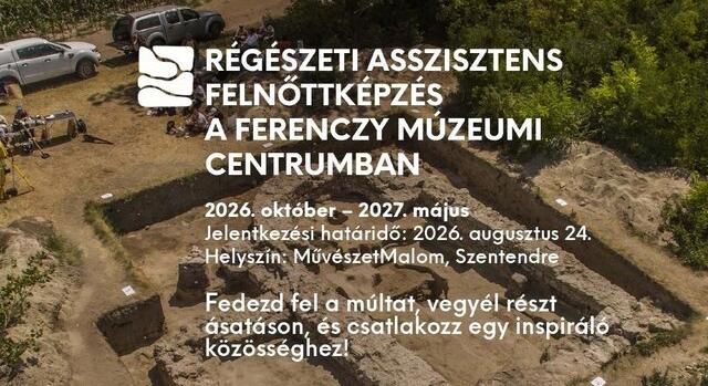 Régészeti asszisztens képzést indít a Ferenczy Múzeumi Centrum