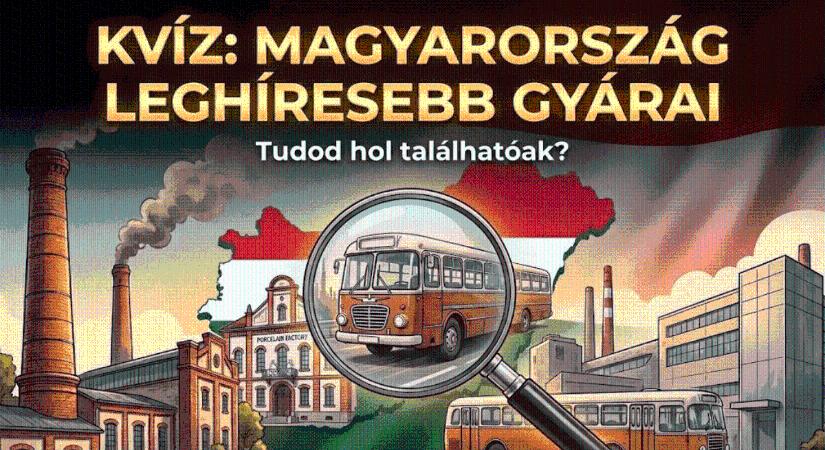Kvíz: Vág az eszed? Tudod hol található pl. a Zsolnay porcelánygyár?