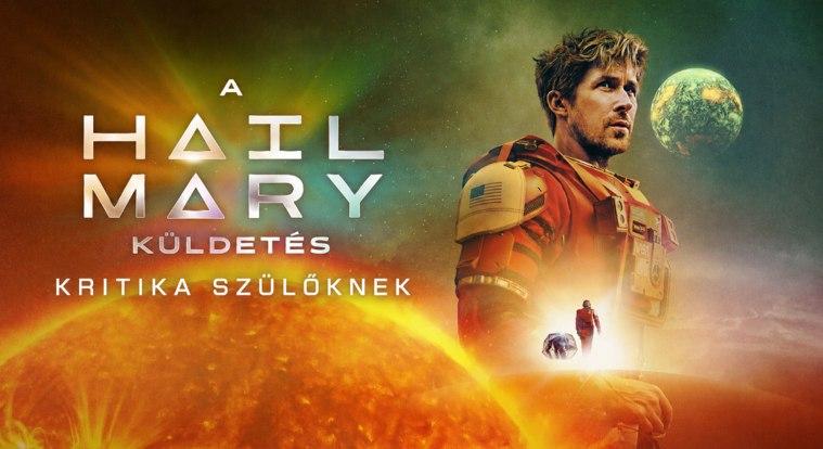 A Hail Mary-küldetés – kritika szülői szemmel a tudomány és a szeretet erejéről