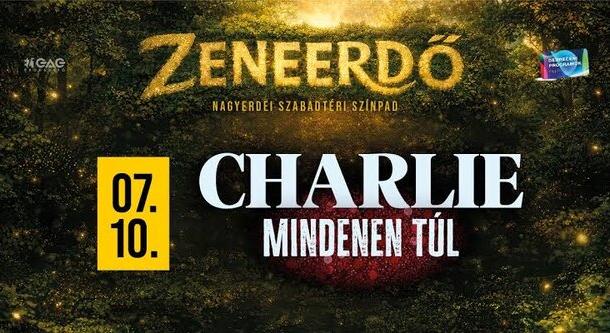 Charlie Debrcenben lép fel „Mindenen túl…" - jegyek itt