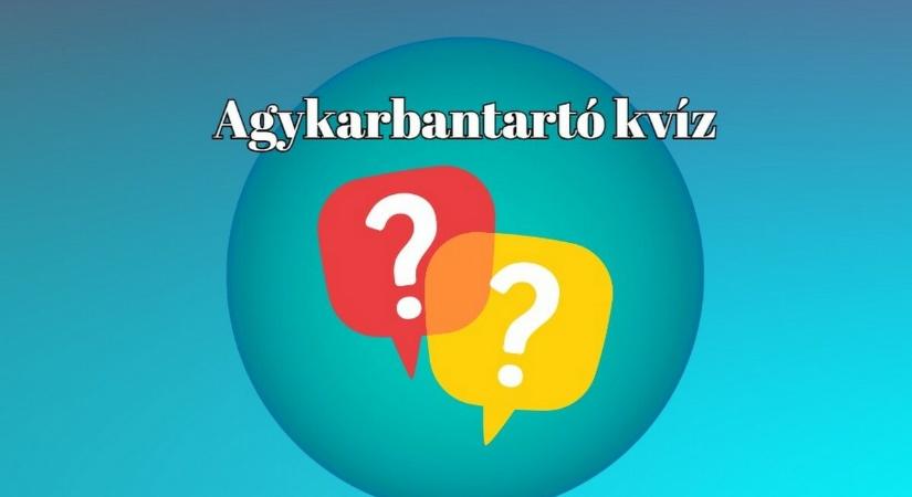 Agykarbantartó kvíz - Ugye, te is jobb vagy az átlagnál? Érj el legalább 5 pontot ebben a kvízben