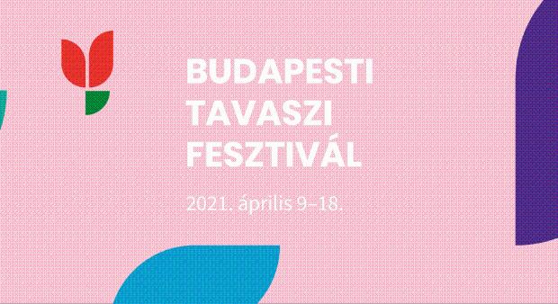 Idén is lesz Budapesti Tavaszi Fesztivál online és ingyenesen