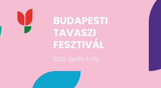 2021-ben is lesz Budapesti Tavaszi Fesztivál!