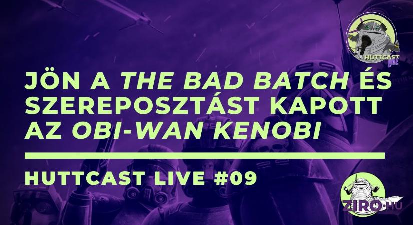 Vajon hány epizódos lesz a The Bad Batch? – Huttcast Live #09