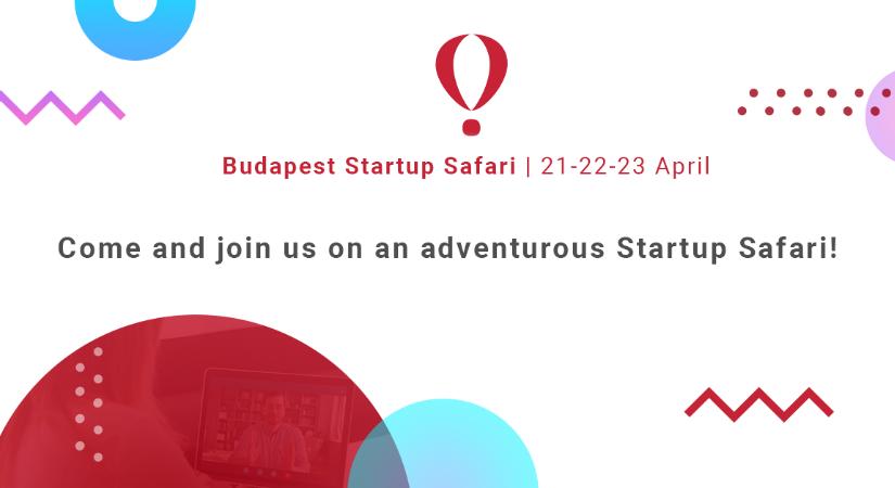 Jövő héten jön a Budapest Startup Safari, Magyarország legnagyobb online innovációs fesztiválja!