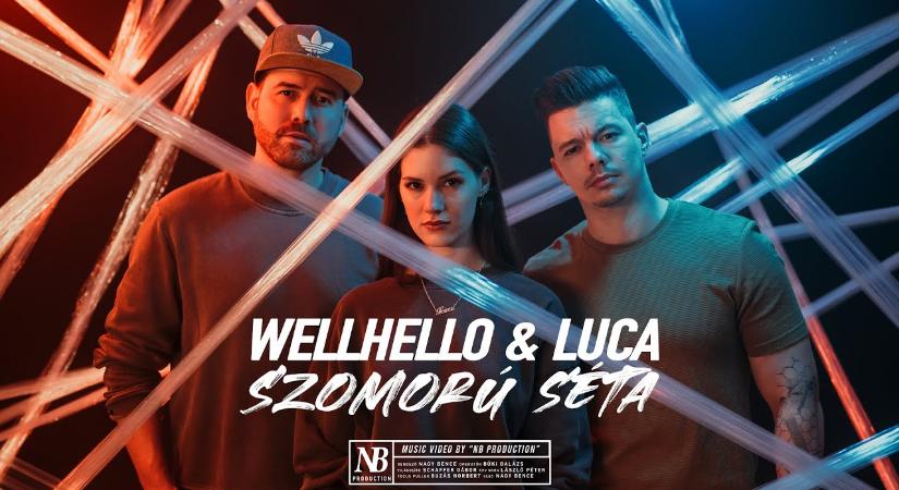 Wellhello & Luca – Szomorú séta
