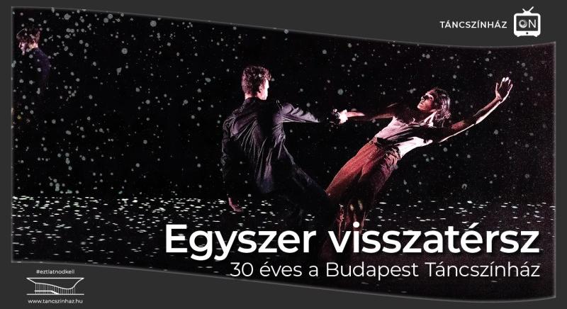 30 éves a Budapest Táncszínház – Nagyszabású gálával ünnepelnek