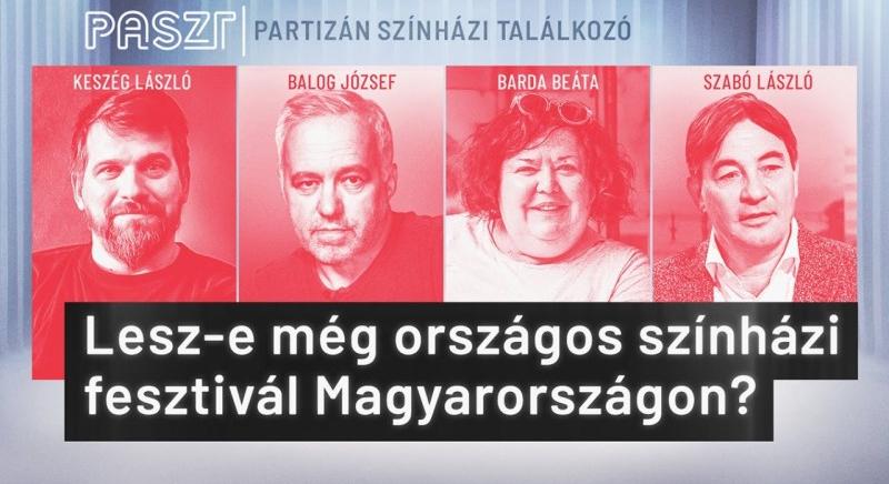 Lesz-e még országos színházi fesztivál Magyarországon? – A PASZT keres választ