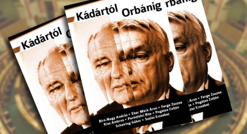 Egyeduralom újratöltve – Kádártól Orbánig vezet az út