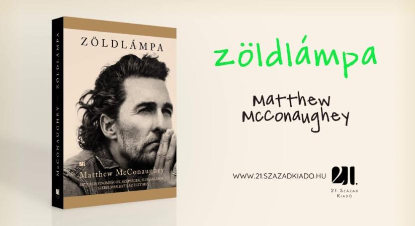 Matthew McConaughey: Zöldlámpa – könyvkritika