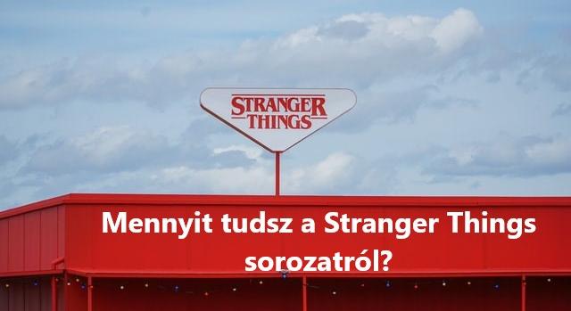Kvíz: Mennyit tudsz a Stranger Things sorozatról? Tótágast állsz vagy sikerül megfejteni?