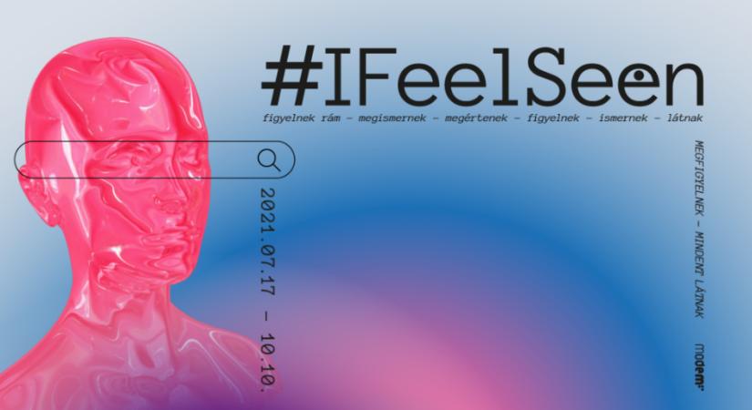 #IFeelSeen – A MODEM új kiállítása