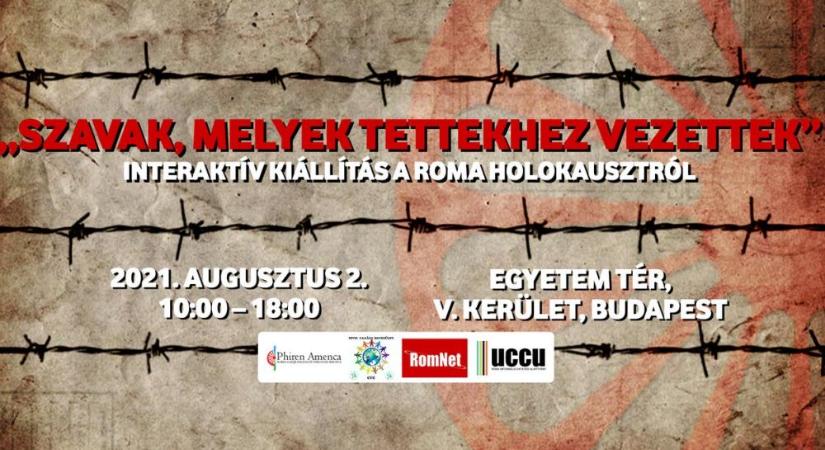 Szavak, melyek tettekhez vezettek – Szabadtéri kiállítás a roma holokausztról