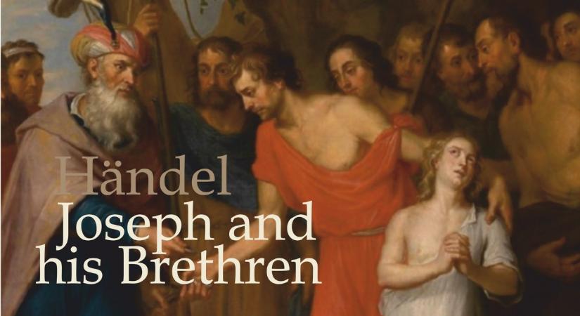 Händel: József és testvérei – Oratórium, HWV 59