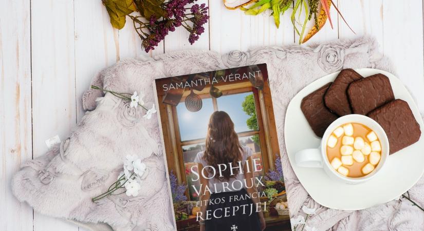 SAMANTHA VÉRANT: Sophie Valroux titkos francia receptjei