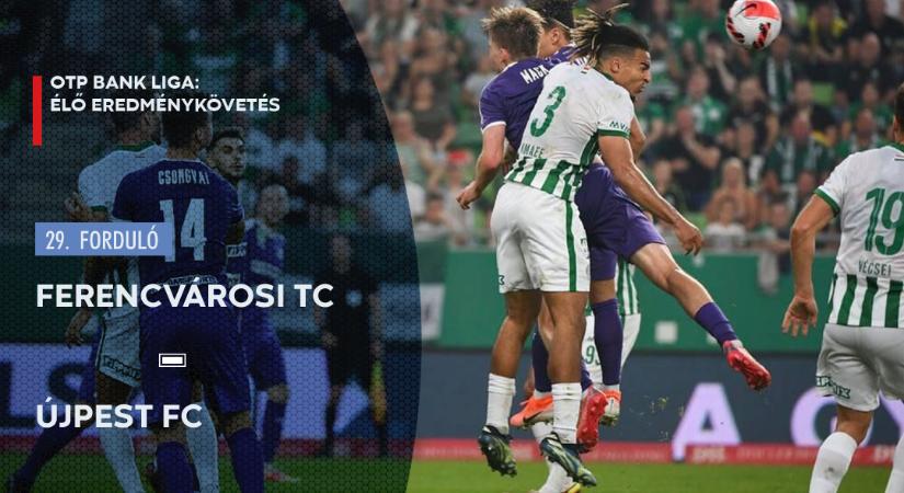 NB I, élő: Ferencvárosi TC–Újpest FC – eredménykövetés