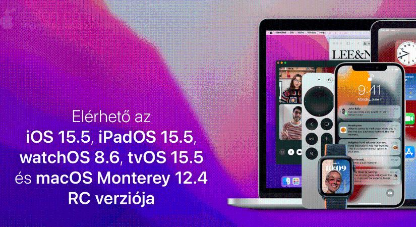 Elérhető az iOS 15.5, iPadOS 15.5, watchOS 8.6, tvOS 15.5 és macOS Monterey 12.4 kiadásra szánt, RC verziója