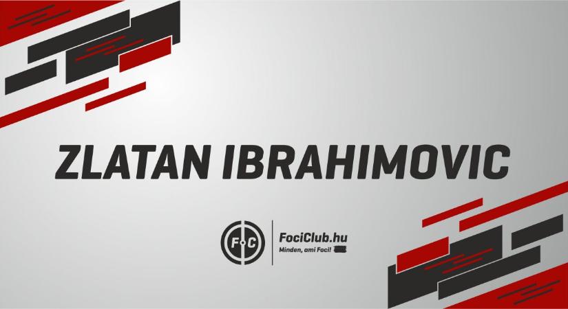 A Milan fontos bejelentést tett Ibrahimovicsról – HIVATALOS