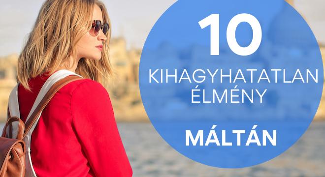 10 kihagyhatatlan élmény Máltán