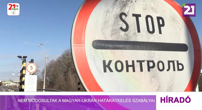 Nem módosultak a magyar-ukrán határátkelés szabályai (videó)