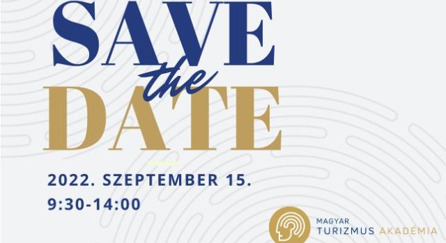 Save the Date – Magyar Turizmus Akadémia szakmai konferencia