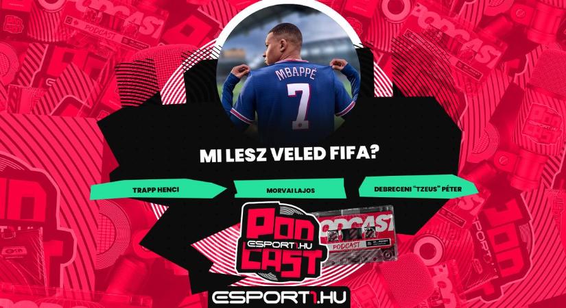 Esport1 Podcast: Szakított a FIFA és az EA – Minden, amit a témáról tudni érdemes