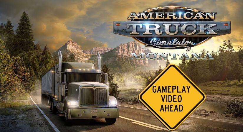 Gameplay videón az American Truck Simulator: Montana kiegészítő