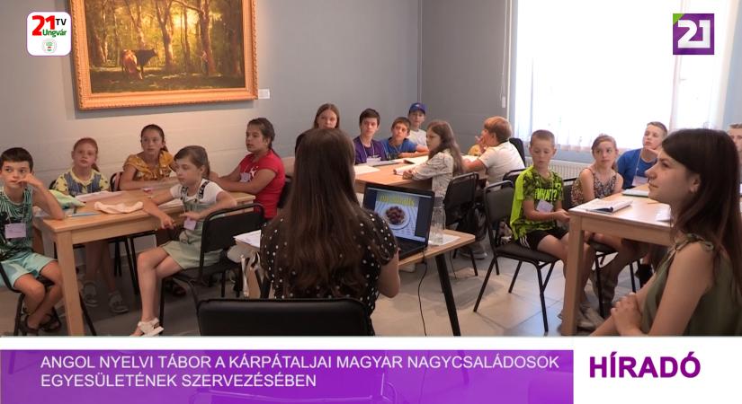 Angol nyelvi tábor a Kárpátaljai Magyar Nagycsaládosok Egyesületének szervezésében (videó)