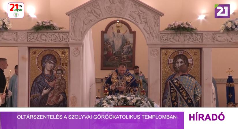 Oltárszentelés a szolyvai görögkatolikus templomban (videó)