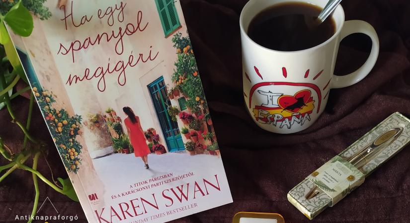 Karen Swan Ha egy spanyol megígéri című remek regényét olvastam