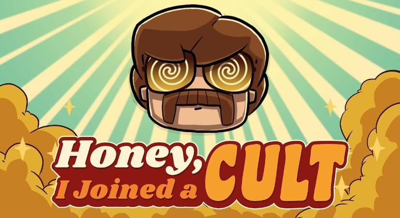 Dátumot kapott a Honey, I Joined a Cult