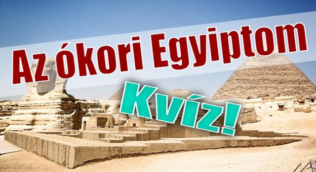 Történelem kvíz: Lássuk, mennyit tudsz a varázslatos ókori Egyiptomról?