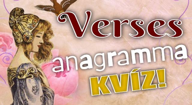 Anagramma kvíz: Meg tudod fejteni melyik híres vers címét rejtettük el az anagrammában?