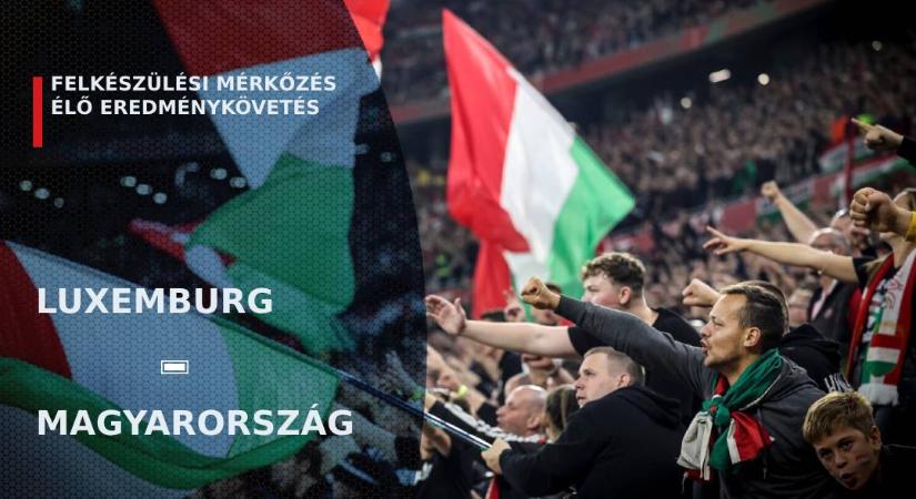 Felkészülési mérkőzés, élő: Luxemburg-Magyarország - eredménykövetés