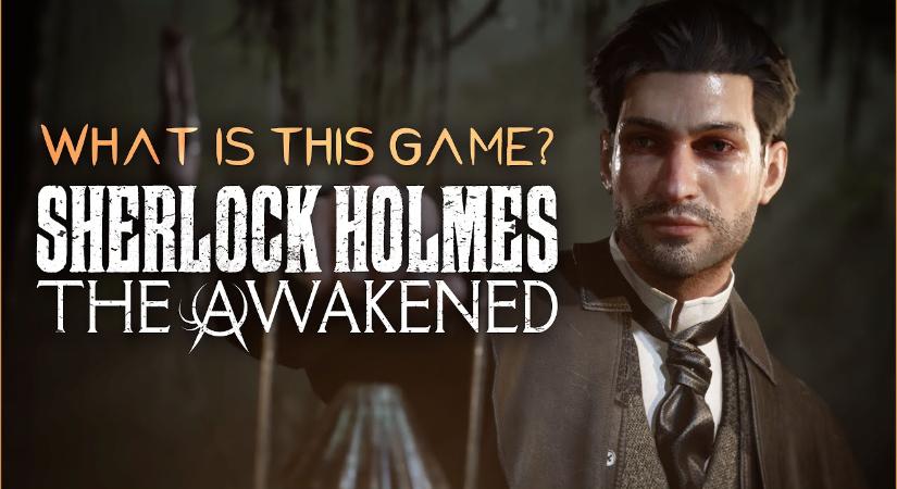 Újabb előzetest kapott a Sherlock Holmes: The Awakened