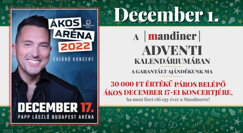 Idén is Mandiner adventi kalendárium - Az első nap 30 ezer forint értékű páros belépő az ajándék Ákos koncertjére!
