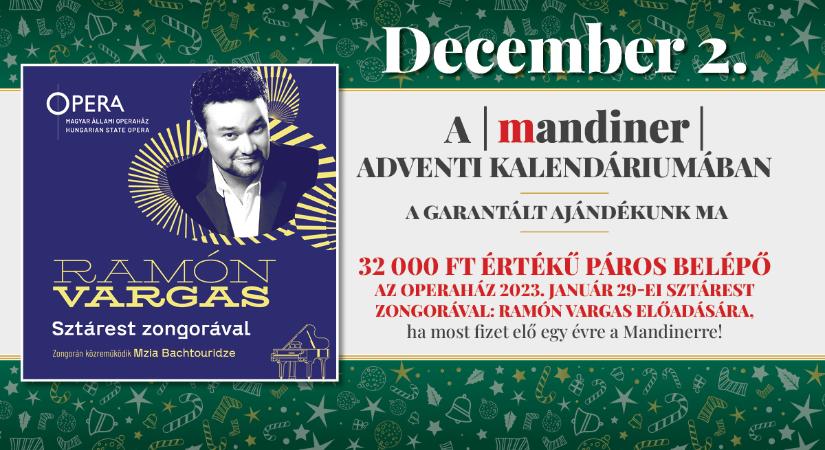 32 ezer forint értékű páros belépőt kap ajándékba az Operába, ha ma vásárol Mandiner előfizetést. Adventi kalendárium, 2. nap!