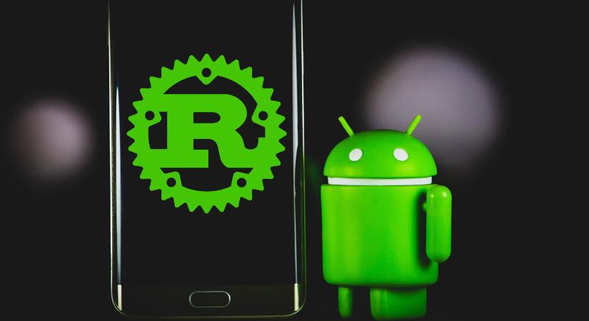 Jót tesz a Rust az Android biztonságának