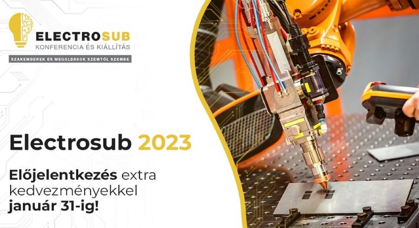 ELECTROSUB 2023: előjelentkezés extra kedvezményekkel január 31-ig!