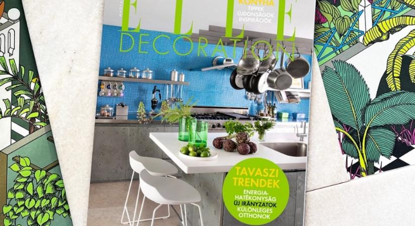 Megjelent az ELLE Decoration új lapszáma: a tavasz bűvöletében