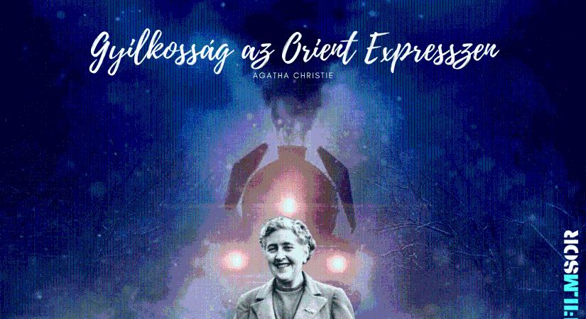 Kötelező darabok – Agatha Christie: Gyilkosság az Orient expresszen