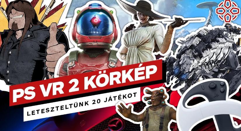 VIDEÓ: A nagy PlayStation VR 2 körkép: Leteszteltünk 20 játékot!