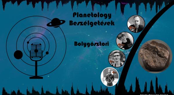 Bolygósztori – Planetology Beszélgetések13