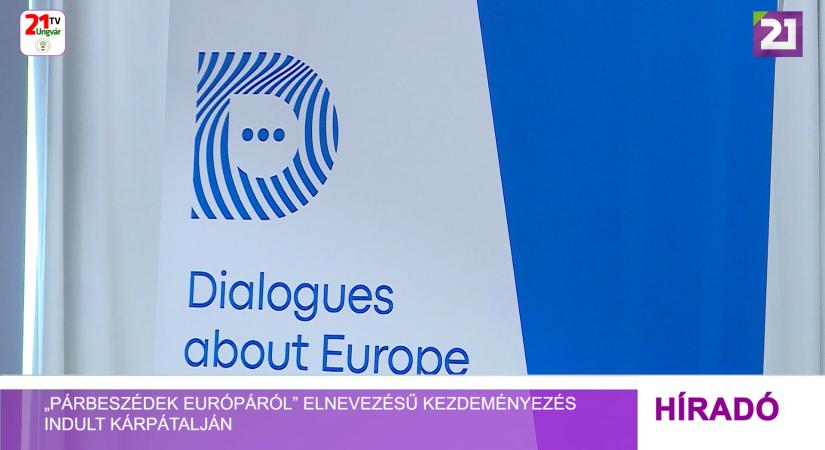 „Párbeszédek Európáról” elnevezésű kezdeményezés indult Kárpátalján (videó)